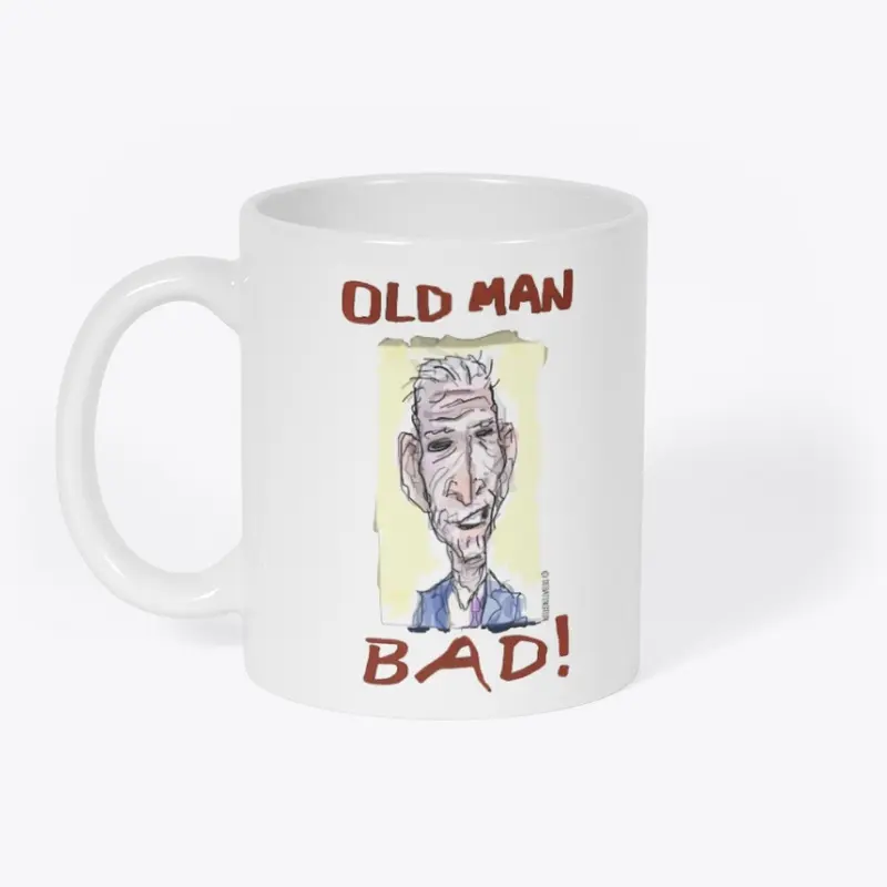 Old Man Bad!